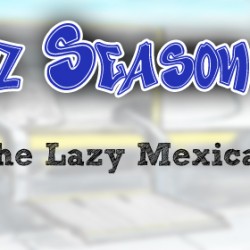 The Lazy Mexican
